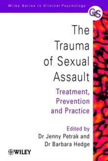 The Trauma of Sexual Assault : Treatment, Prevention and Practice