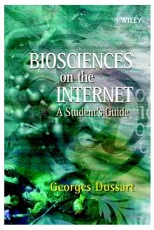 Biosciences on the Internet : A Student's Guide