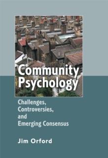 Community Psychology : Challenges, Controversies and Emerging Consensus