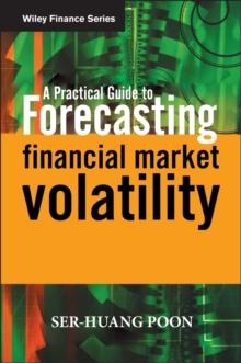 A Practical Guide to Forecasting Financial Market Volatility