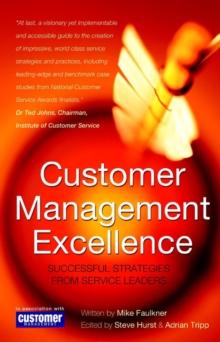 Customer Management Excellence : Successful Strategies from Service Leaders