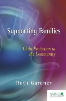 Supporting Families : Child Protection in the Community