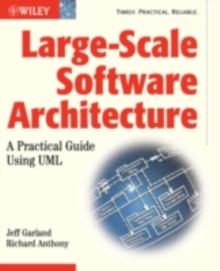 Large-Scale Software Architecture : A Practical Guide using UML