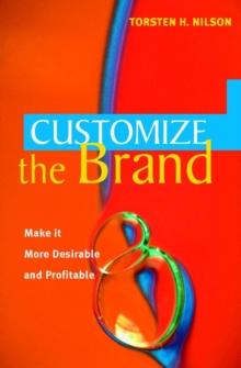 Customize the Brand : Make it more desirable and profitable