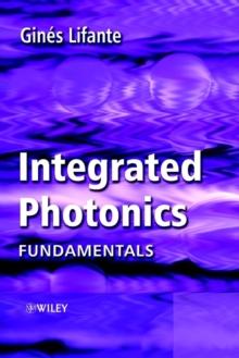 Integrated Photonics : Fundamentals