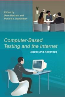 Computer-Based Testing and the Internet : Issues and Advances