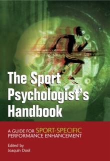 The Sport Psychologist's Handbook : A Guide for Sport-Specific Performance Enhancement