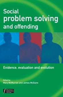 Social Problem Solving and Offending : Evidence, Evaluation and Evolution