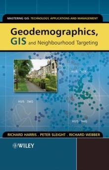 Geodemographics, GIS and Neighbourhood Targeting