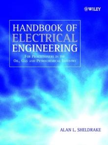 Handbook of Electrical Engineering : For Practitioners in the Oil, Gas and Petrochemical Industry