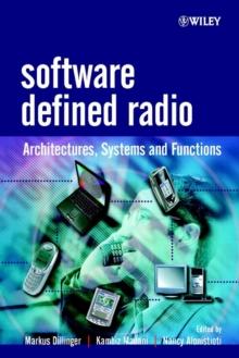 Software Defined Radio : Architectures, Systems and Functions