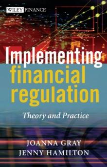 Implementing Financial Regulation : Theory and Practice