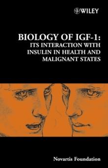 Biology of IGF-1 : Its Interaction with Insulin in Health and Malignant States