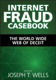 Internet Fraud Casebook : The World Wide Web of Deceit