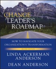 The Change Leader's Roadmap : How to Navigate Your Organization's Transformation