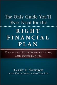 The Only Guide You'll Ever Need for the Right Financial Plan : Managing Your Wealth, Risk, and Investments