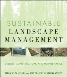 Sustainable Landscape Management : Design, Construction, and Maintenance