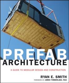 Prefab Architecture : A Guide to Modular Design and Construction