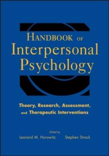 Handbook of Interpersonal Psychology : Theory, Research, Assessment, and Therapeutic Interventions