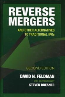 Reverse Mergers : And Other Alternatives to Traditional IPOs