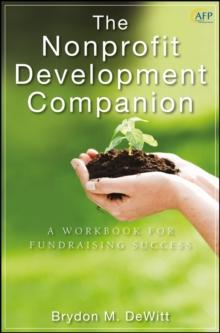 The Nonprofit Development Companion : A Workbook for Fundraising Success