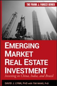 Emerging Market Real Estate Investment : Investing in China, India, and Brazil