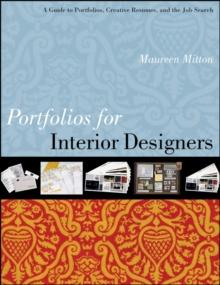 Portfolios for Interior Designers : A Guide to Portfolios, Creative Resumes, and the Job Search