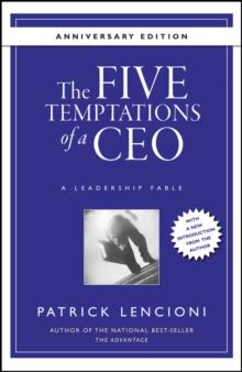 The Five Temptations of a CEO, 10th Anniversary Edition : A Leadership Fable