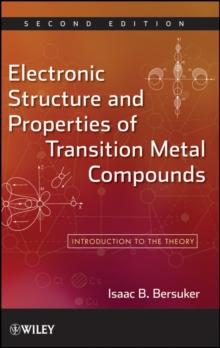 Electronic Structure and Properties of Transition Metal Compounds : Introduction to the Theory