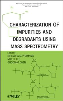 Characterization of Impurities and Degradants Using Mass Spectrometry