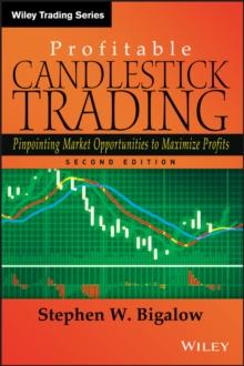 Profitable Candlestick Trading : Pinpointing Market Opportunities to Maximize Profits