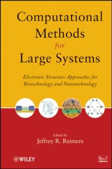 Computational Methods for Large Systems : Electronic Structure Approaches for Biotechnology and Nanotechnology