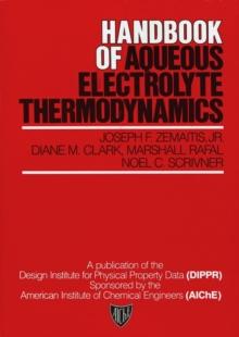 Handbook of Aqueous Electrolyte Thermodynamics : Theory & Application