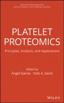 Platelet Proteomics : Principles, Analysis, and Applications