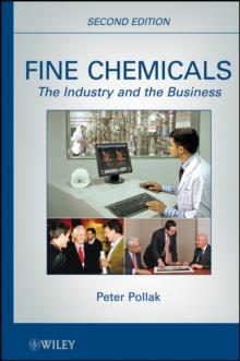 Fine Chemicals : The Industry and the Business