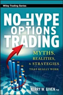 No-Hype Options Trading : Myths, Realities, and Strategies That Really Work