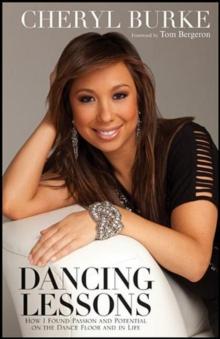 Dancing Lessons : How I Found Passion and Potential on the Dance Floor and in Life