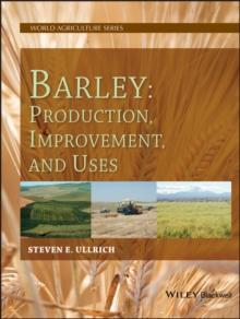 Barley : Production, Improvement, and Uses