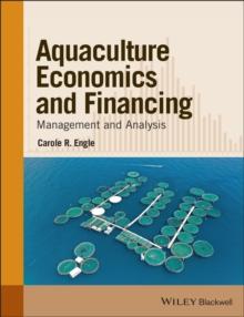 Aquaculture Economics and Financing : Management and Analysis