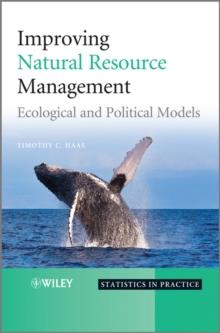 Improving Natural Resource Management : Ecological and Political Models