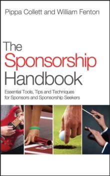 The Sponsorship Handbook : Essential Tools, Tips and Techniques for Sponsors and Sponsorship Seekers