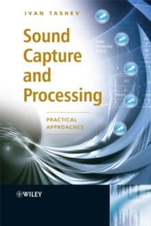 Sound Capture and Processing : Practical Approaches