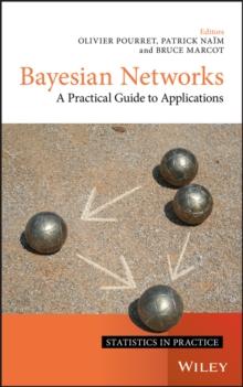 Bayesian Networks : A Practical Guide to Applications