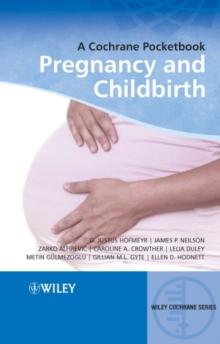 Pregnancy and Childbirth : A Cochrane Pocketbook