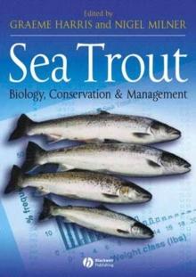 Sea Trout : Biology, Conservation and Management