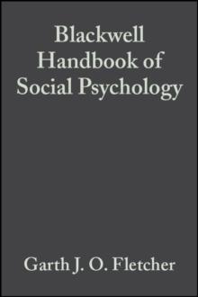 Blackwell Handbook of Social Psychology : Interpersonal Processes