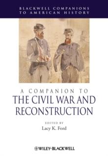 A Companion to the Civil War and Reconstruction