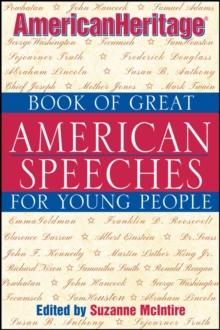 American Heritage Book of Great American Speeches for Young People