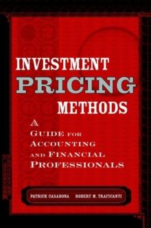 Investment Pricing Methods : A Guide for Accounting and Financial Professionals