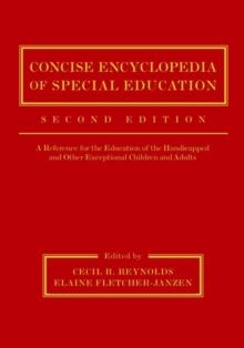 Concise Encyclopedia of Special Education : A Reference for the Education of the Handicapped and Other Exceptional Children and Adults